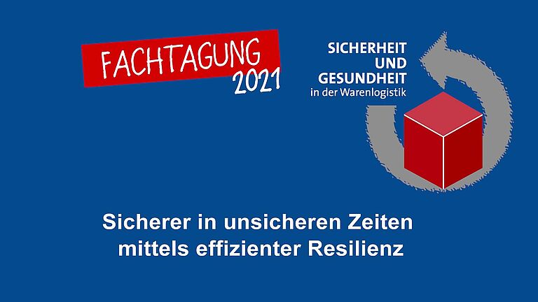 Fachtagung Warenlogistik 2021 - Videovorschaubild - Sicherer in unsicheren Zeiten mittels effizienter Resilienz