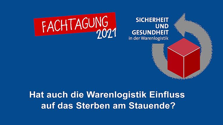 Fachtagung Warenlogistik 2021 - Videovorschaubild - Hat auch die Warenlogistik Einfluss auf das Sterben am Stauende?