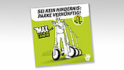 Ein E-Scooterfahrer steht mit seinem E-Scooter vor einer Reihe parkender E-Scooter, dazu der Tipp: Sei kein Hindernis! Parke vernünftig!
