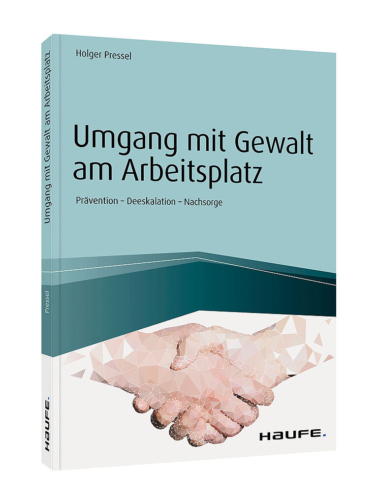 Das Bild zeigt das Cover des Buches "Umgang mit Gewalt am Arbeitsplatz" von Dr. Holger Pressel 