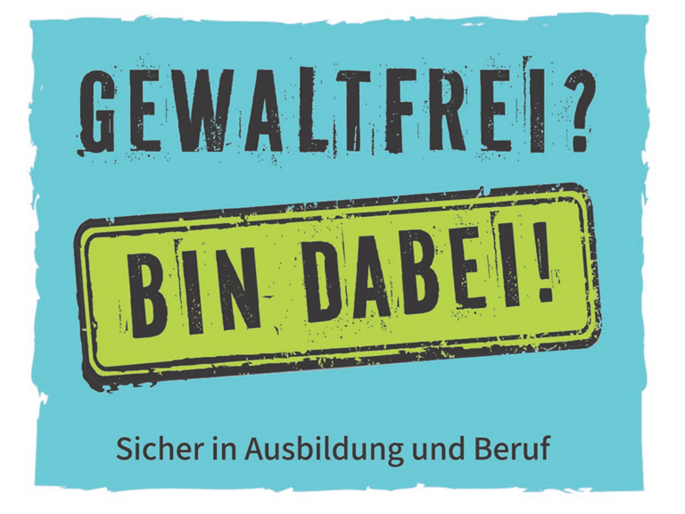 Logo Gewaltfrei? Bin dabei. Sicher in Ausbildung und Beruf.
