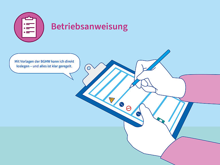 BGHW_Betriebsanweisung_Leitfaden-der-sichere-Weg Illustration von zwei Armen und Händen, die ein Klemmbrett und einen Stift festhalten. Auf dem Klemmbrett ist ein Blankoformular für eine Betriebsanweisung angedeutet. Im oberen Drittel der Illustration steht Betriebsanweisung.